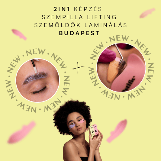 2in1 Szempilla lifting & szemöldök laminálás képzés - BUDAPEST